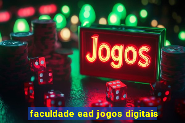 faculdade ead jogos digitais