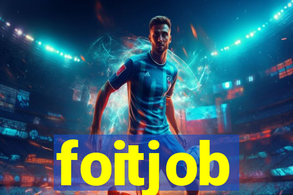 foitjob