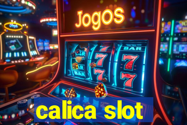 calica slot