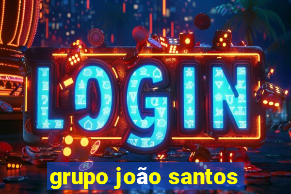 grupo joão santos