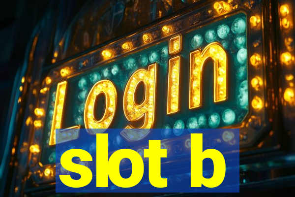 slot b