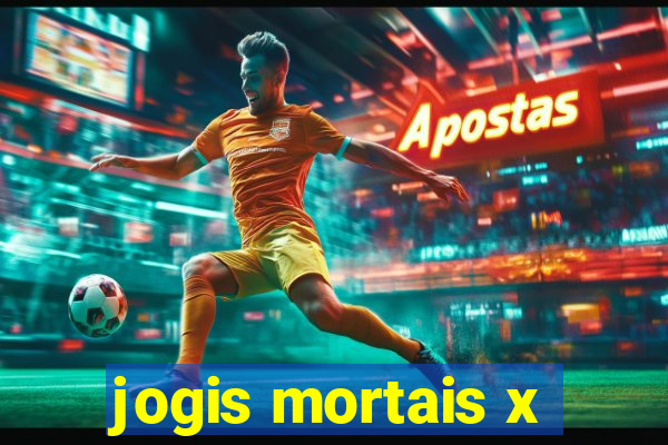 jogis mortais x