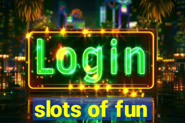 slots of fun