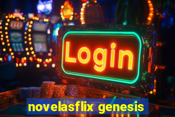 novelasflix genesis