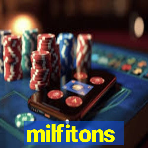 milfitons