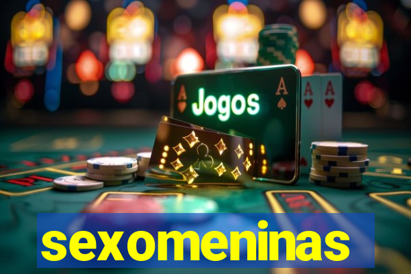 sexomeninas