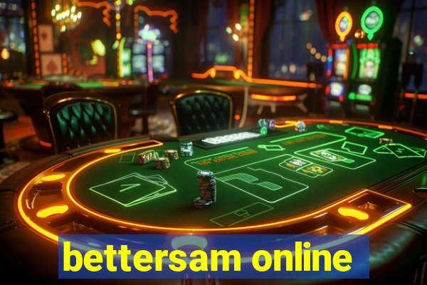 bettersam online