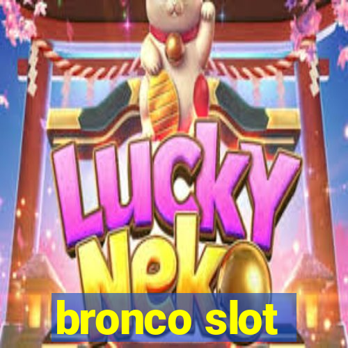 bronco slot