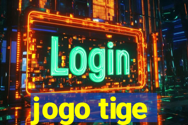 jogo tige