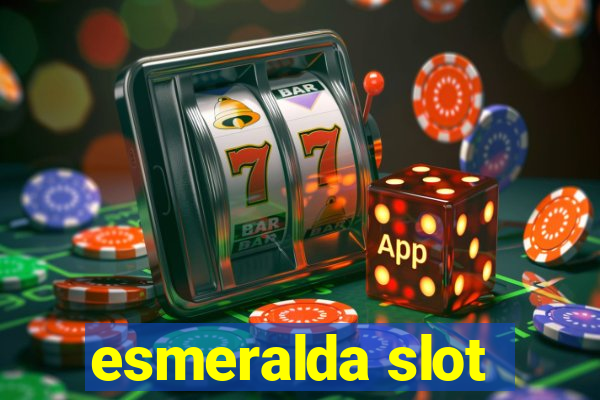 esmeralda slot