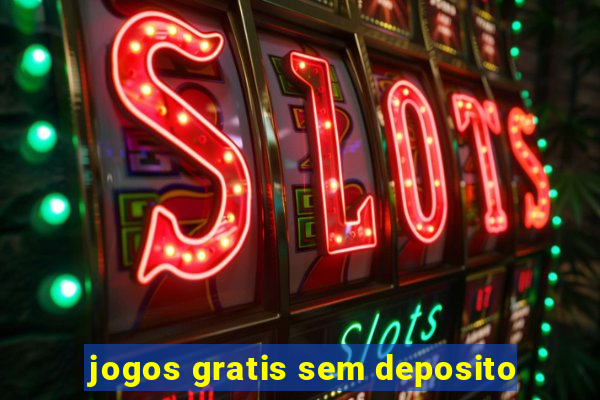 jogos gratis sem deposito