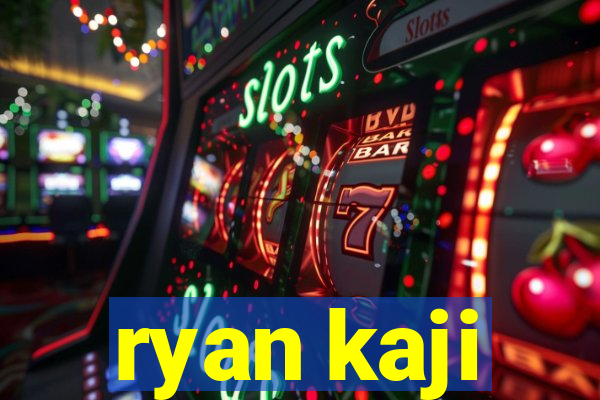 ryan kaji