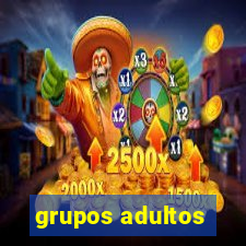 grupos adultos