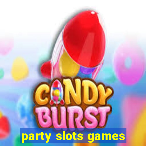 party slots games