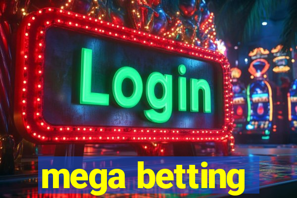 mega betting