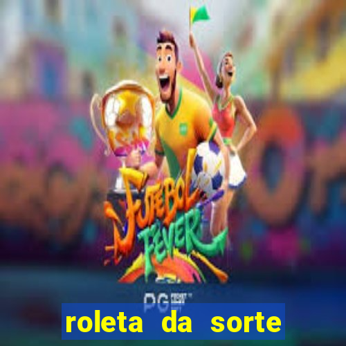 roleta da sorte ganhar dinheiro pix