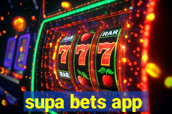 supa bets app