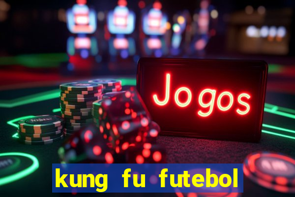 kung fu futebol clube download 1080p