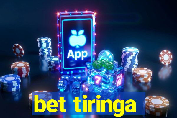 bet tiringa