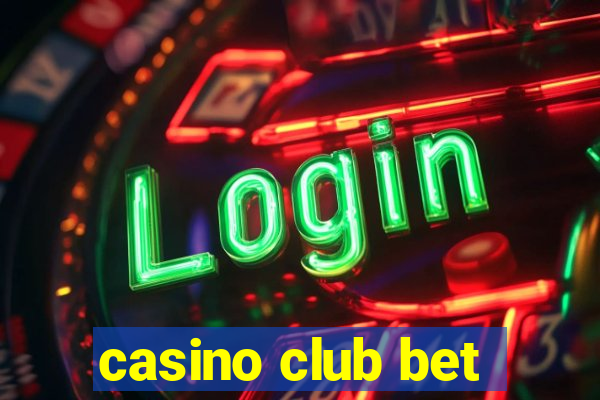 casino club bet