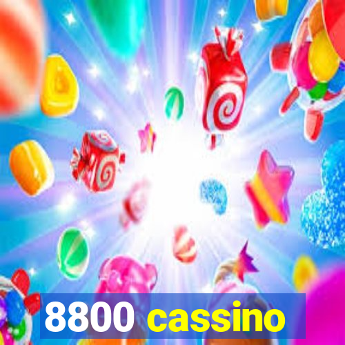 8800 cassino