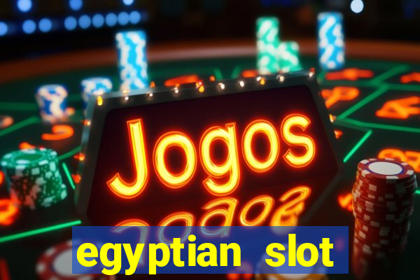 egyptian slot machine games