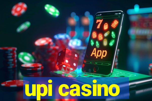 upi casino