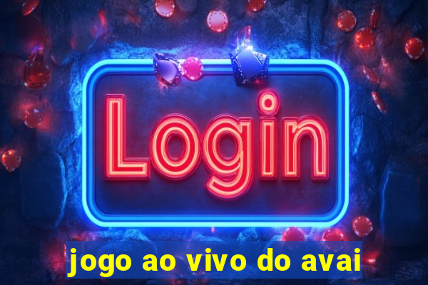 jogo ao vivo do avai