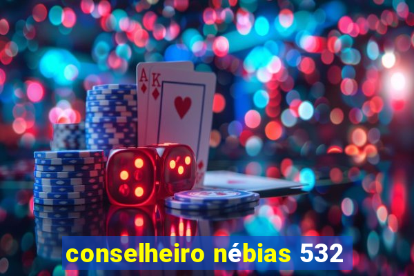 conselheiro nébias 532