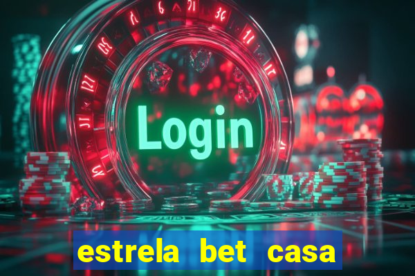 estrela bet casa de aposta