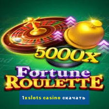 1xslots casino скачать