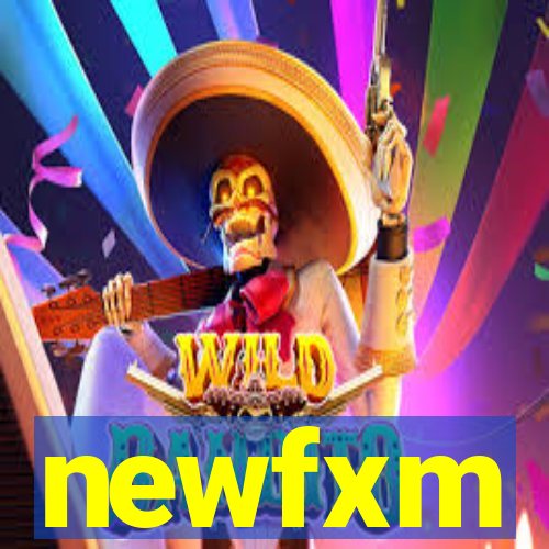 newfxm