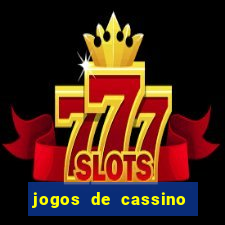 jogos de cassino para ganhar dinheiro real