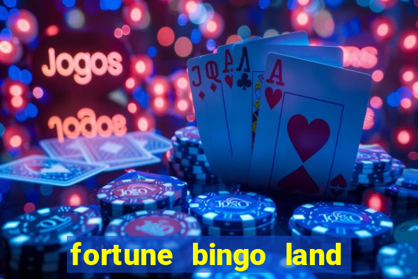 fortune bingo land paga mesmo