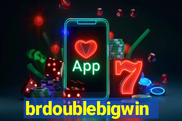 brdoublebigwin