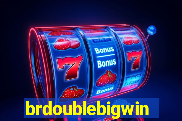 brdoublebigwin