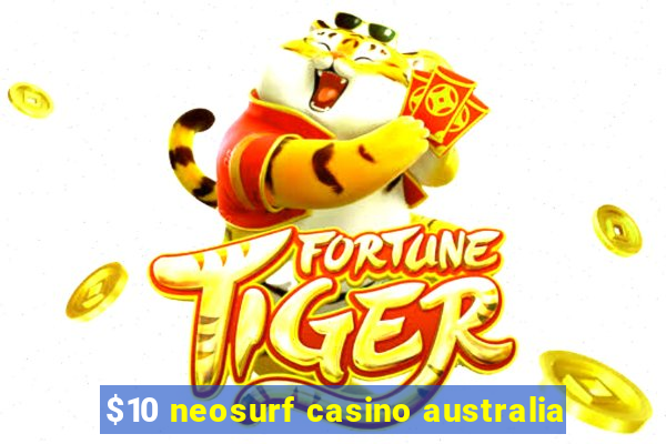 $10 neosurf casino australia