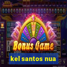 kel santos nua