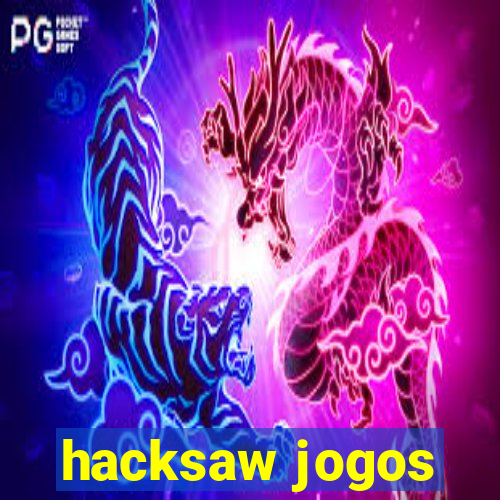 hacksaw jogos