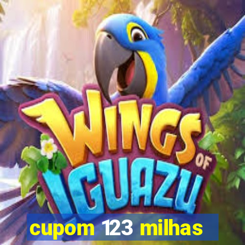 cupom 123 milhas