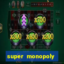 super monopoly money slot machine