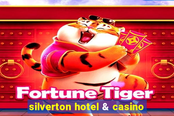 silverton hotel & casino