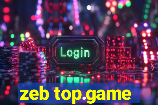 zeb top.game