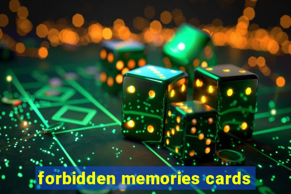 forbidden memories cards