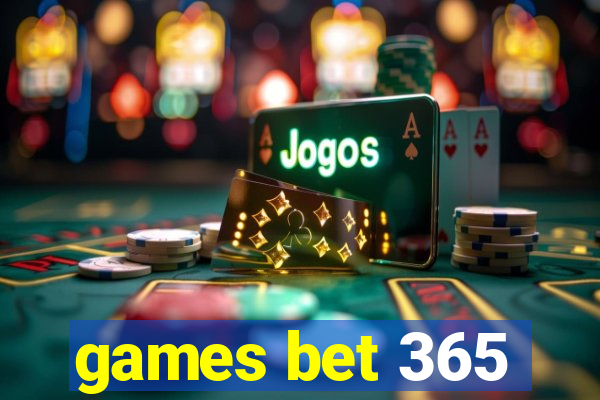 games bet 365