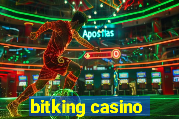 bitking casino