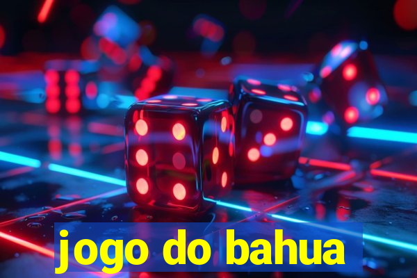 jogo do bahua