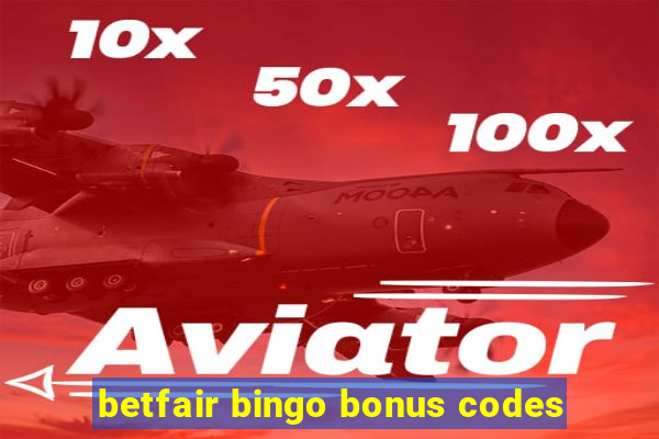 betfair bingo bonus codes