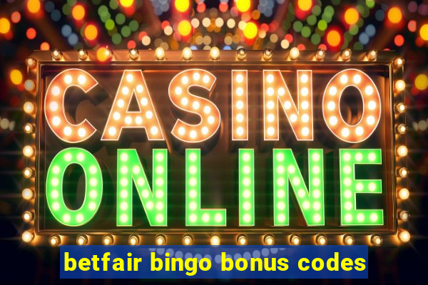 betfair bingo bonus codes