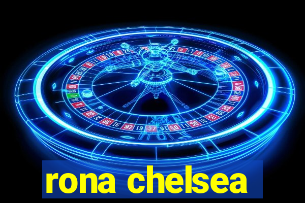 rona chelsea